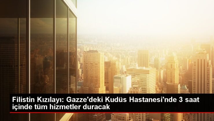 Gazze Şeridi’ndeki Kudüs Hastanesi’nde Yakıt Krizi: Hizmetler Duracak