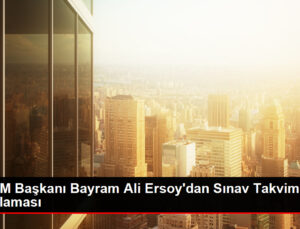 ÖSYM Lideri Bayram Ali Ersoy’dan İmtihan Tarihleri Açıklaması