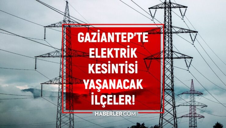 21 Aralık Gaziantep elektrik kesintisi! ŞİMDİKİ KESİNTİLER Gaziantep’te elektrikler ne vakit gelecek?