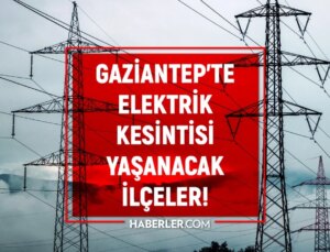 8-9 Ağustos Gaziantep elektrik kesintisi! YENİ KESİNTİLER İslahiye, Şehitkamil, Nizip elektrik kesintisi! Gaziantep’te planlı elektrik kesintileri!